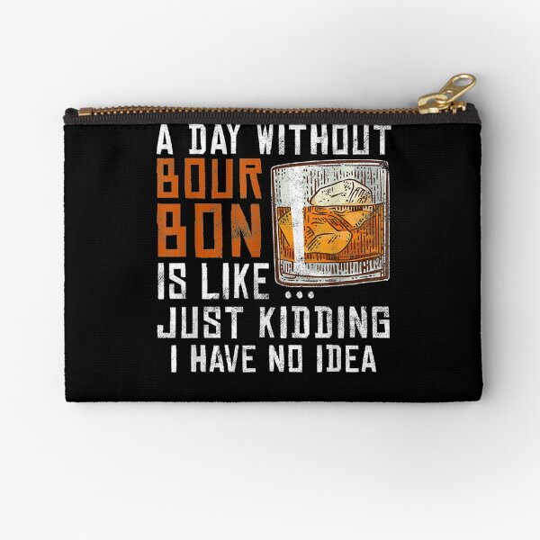 Item preview, A Day Without Bourbon Is Like Funny Alcoholic Beverage Lover  designed and sold by beatabea.