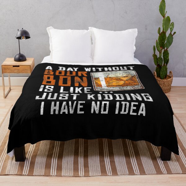 Item preview, A Day Without Bourbon Is Like Funny Alcoholic Beverage Lover  designed and sold by beatabea.