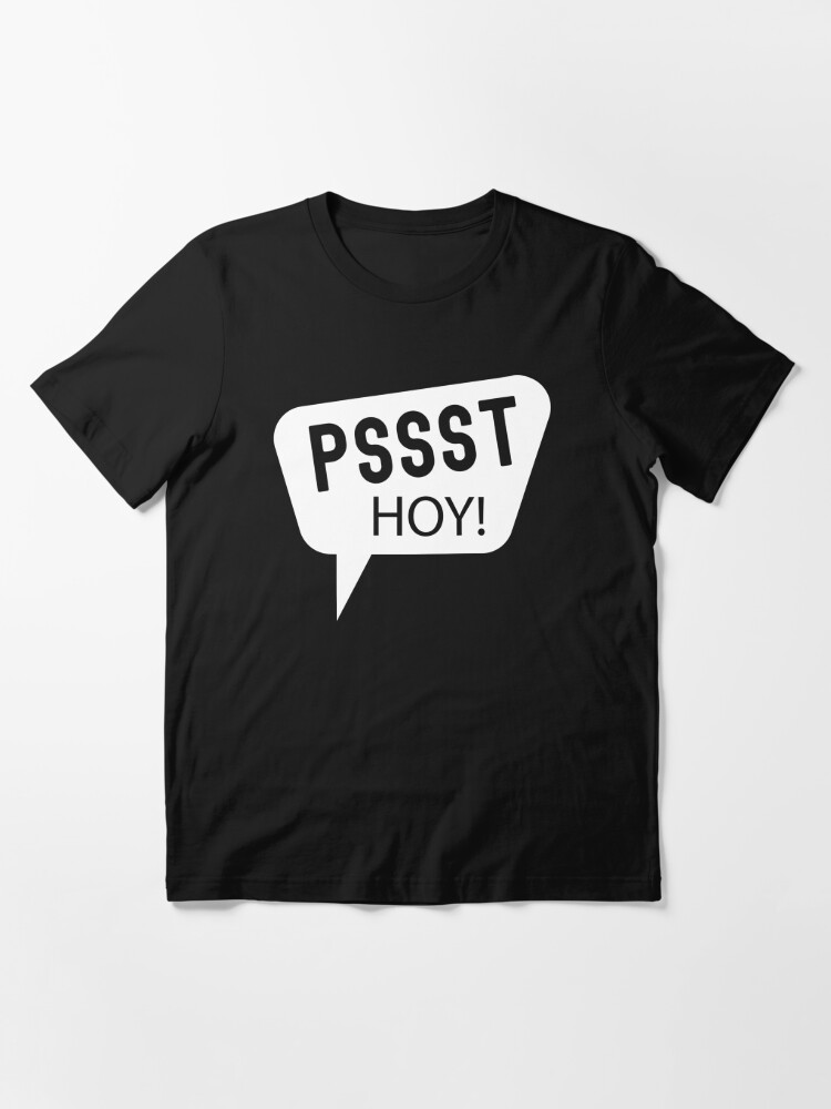 pssst-hoy-filipino-tagalog-sayings-philippines-psst-psssst-t-shirt-by-9ine9-redbubble