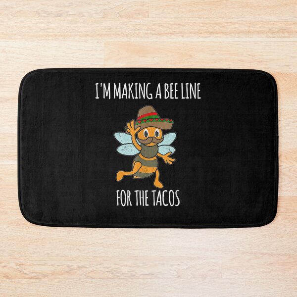 Item preview, I'm Making A Bee Line For The Tacos Funny Cinco De Mayo  designed and sold by beatabea.