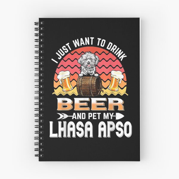 Item preview, I Just Want To Drink Beer And Pet My Lhasa Apso Dog Lover  designed and sold by beatabea.