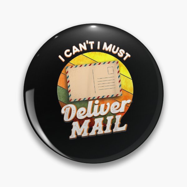 Item preview, I Can't I Must Deliver Mail Postal Worker  designed and sold by beatabea.