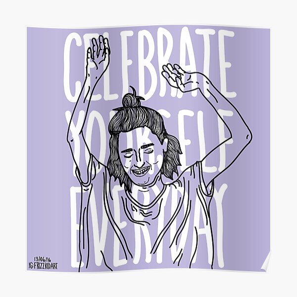 Celebrate Yourself Everday Poster