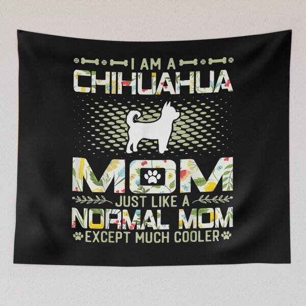 Item preview, Chihuahua Mom Just Like A Normal Mom Except Much Cooler  designed and sold by beatabea.