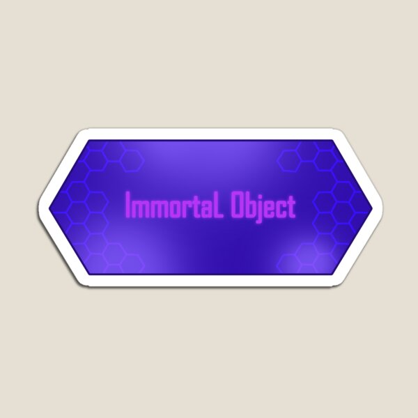 Objet immortel Magnet