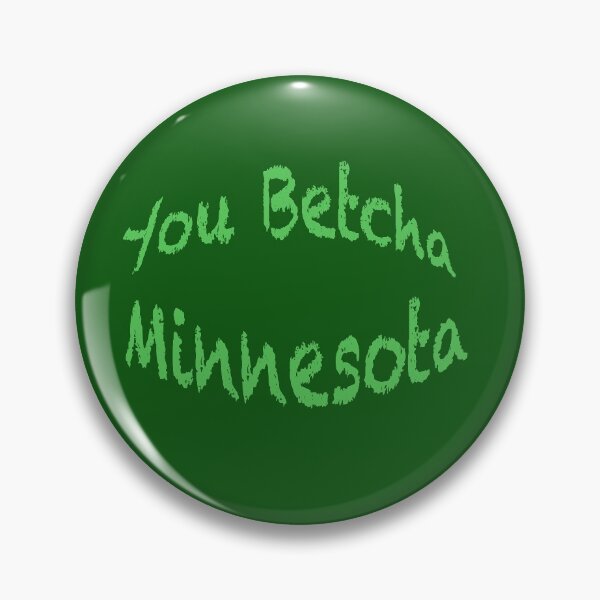 Item preview, Minnesota You Betcha designed and sold by George Robinson.