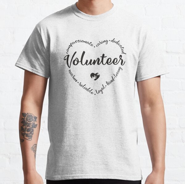 Volunteer, volunteer worker, charity Classic T-Shirt