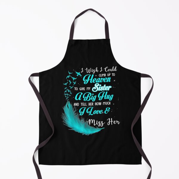 Item preview, I Wish I Could Climb Up To Heaven To Give My Sister Miss Her  designed and sold by beatabea.
