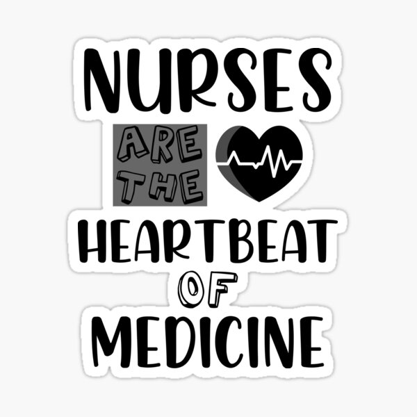 Item preview, Nurses Are The Heartbeat Of Medicine - Nurses Week 2021 designed and sold by Re Ka.
