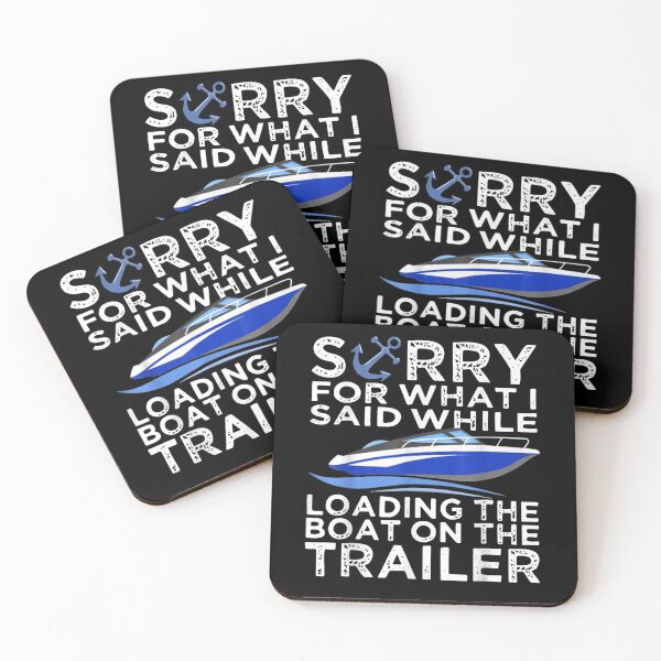 Item preview, Sorry For What I Said While Loading The Boat On The Trailer  designed and sold by beatabea.