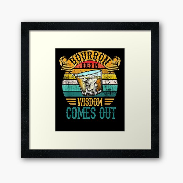 Item preview, Bourbon Goes In Wisdom Comes Out Whiskey  designed and sold by beatabea.