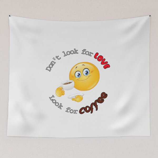 Item preview, Don't look for love look for coffee  designed and sold by Elijah5455.