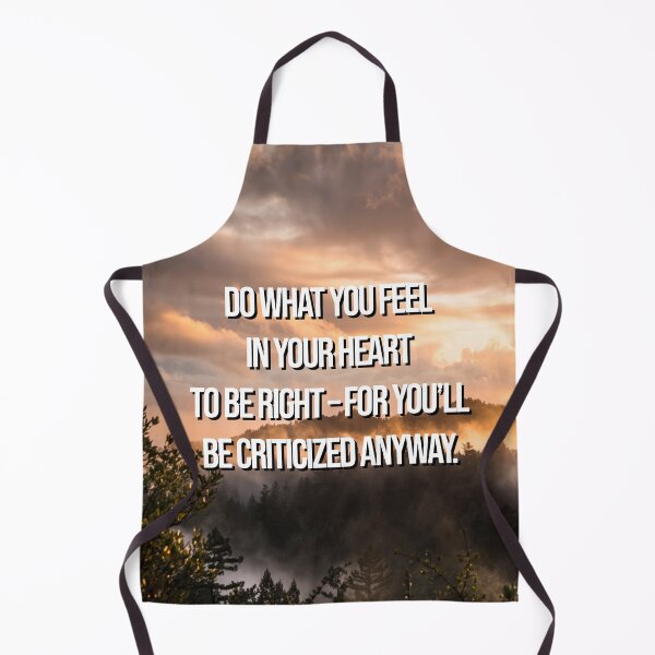 Item preview, Nature inspirational quote - Do what you feel in your heart to be right - for you'll be criticized anyway. designed and sold by 2Girls1Shirt.