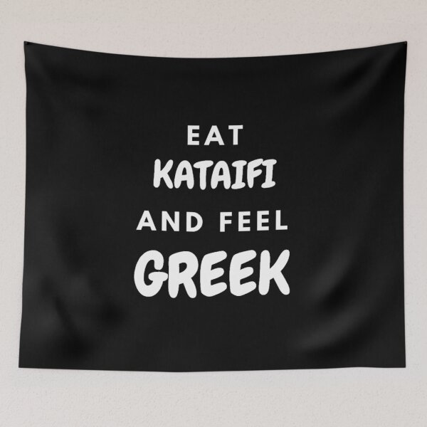 Item preview, Eat Kataifi and Feel Greek, Gifts, Apparel, Wall Art, Home Decor designed and sold by TheGreekGuy.