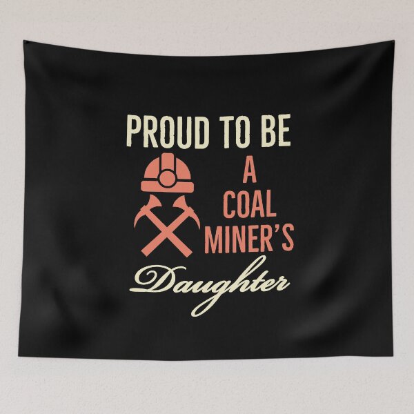 Item preview, Proud Coal Miner Daughter designed and sold by Luna1Shop.