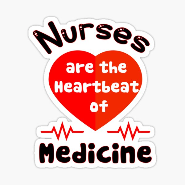 Item preview, Nurses Are The Heartbeat Of Medicine - Nurses Week 2021 designed and sold by Re Ka.