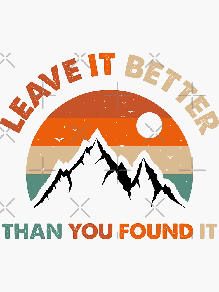 Retro and Vintage Leave it Better Than You Found it Earth Camping Save the  Planet  Sticker for Sale by Shop signer