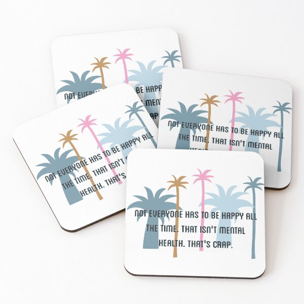 Item preview, Not everyone has to be happy all the time. That isn’t mental health. That’s crap designed and sold by Tamm-art.