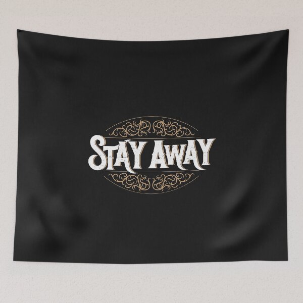 Item preview, Stay away! designed and sold by Cutebutfunny.