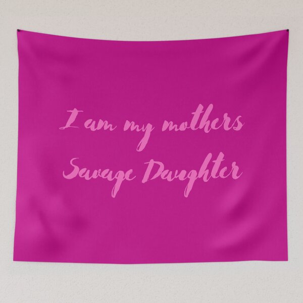 Item preview, I am my mothers savage daughter designed and sold by ANightbird13.