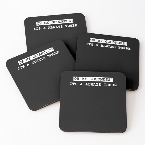 Item preview, Oh my Goodness Its a always there designed and sold by Loyalty  Stores.