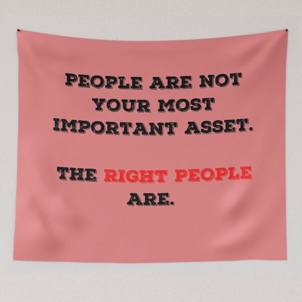 Item preview, People are not the most important asset, the right people are designed and sold by Click-Like.