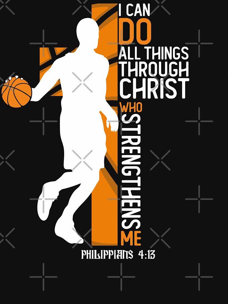 Christian Basketball Shirt I Can Do All Things Philippians Christian Basketball Shirt I Can Do All Things Philippians