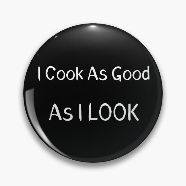Item preview, I Cook As Good As I Look designed and sold by catchyphase.