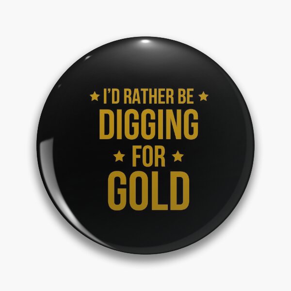 Item preview, Id Rather Be Digging For Gold Gift For Gold Miner designed and sold by Luna1Shop.