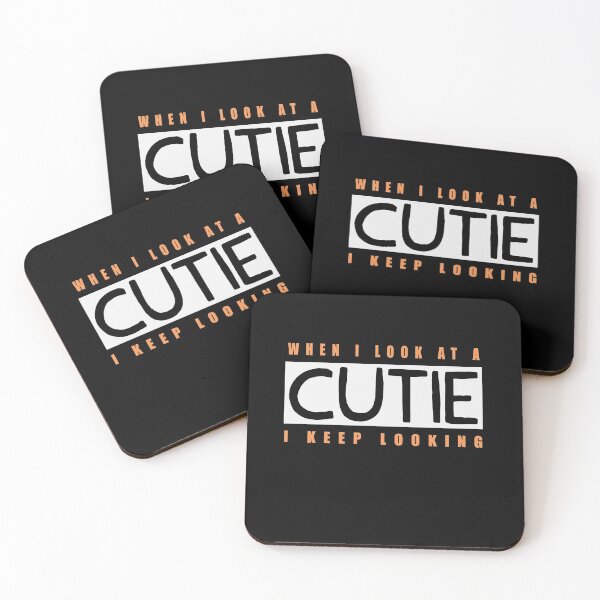 Item preview, When I look at a cutie I keep looking designed and sold by Loyalty  Stores.