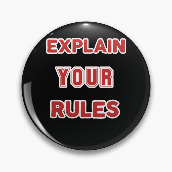 Artikelvorschau, Explain your rules entworfen und verkauft von Sahil Randhawa.