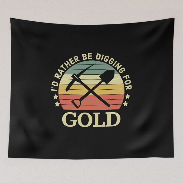 Item preview, Id Rather Be Digging For Gold designed and sold by Luna1Shop.