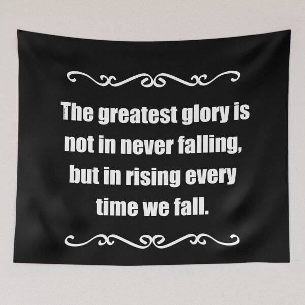 Item preview, The greatest glory is not in never falling but in rising every time we fall designed and sold by Click-Like.