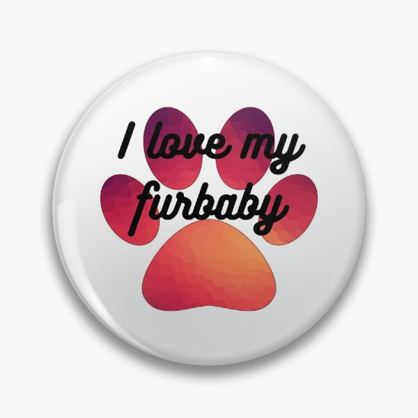 Item preview, I love my furbaby designed and sold by ANightbird13.