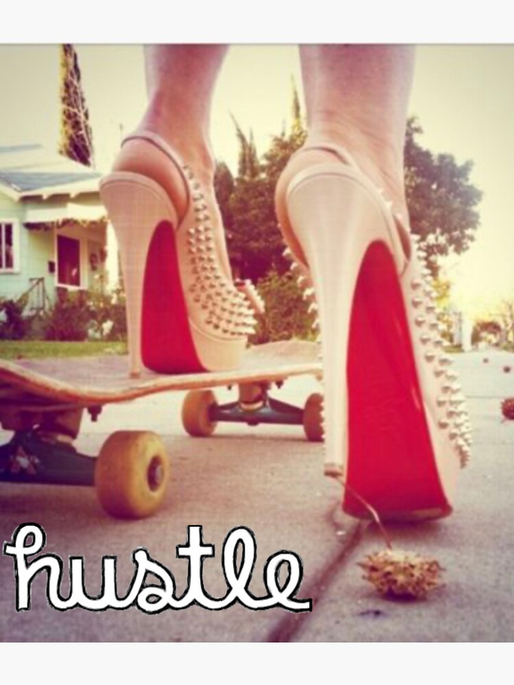 "Hustle skateboarding in heels" Sticker for Sale by pplogoart Redbubble