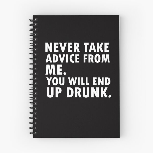 Item preview, Never Take Advice from Me You Will End Up Drunk  designed and sold by 0umStore.