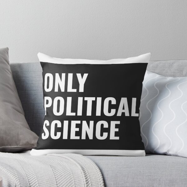 Item preview, Only Political Science Design designed and sold by Poly-Sci-Store.