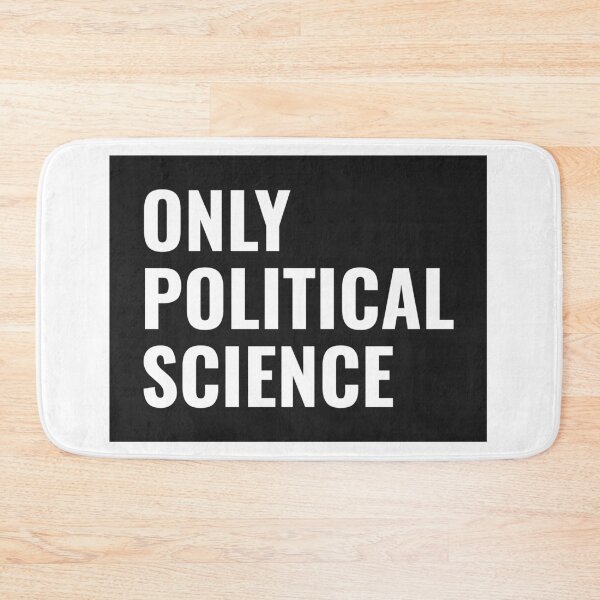 Item preview, Only Political Science Design designed and sold by Poly-Sci-Store.