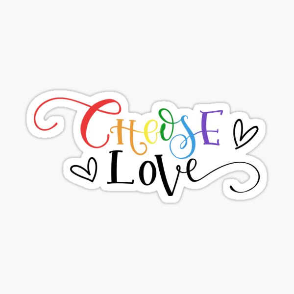 Choose Love Sticker