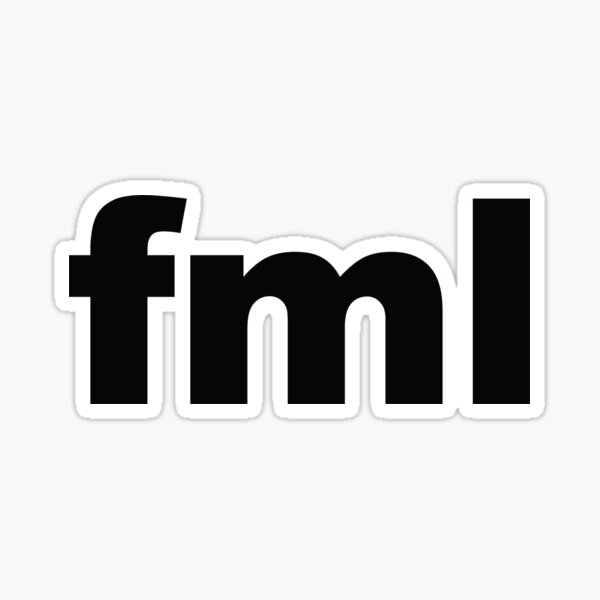 Item preview, fml - f my life designed and sold by ContextualMerch.