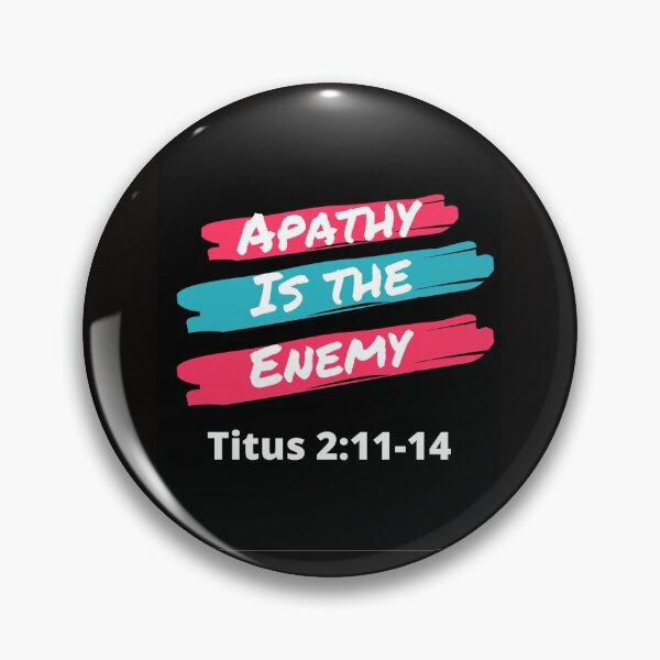 Item preview, Apathy is the Enemy designed and sold by SarahVGarrett.