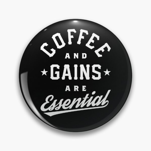 Item preview, Coffee And Gains Are Essential designed and sold by Brogress Project.