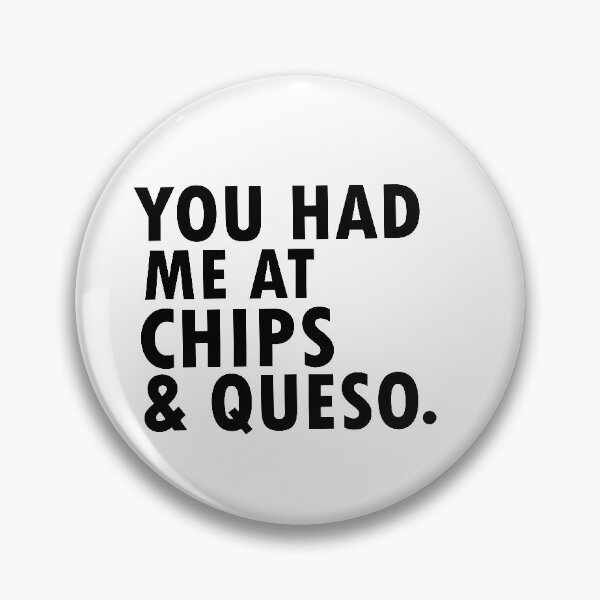 Item preview, you had me at chips and queso designed and sold by 0umStore.