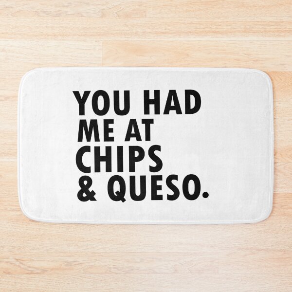 Item preview, you had me at chips and queso designed and sold by 0umStore.