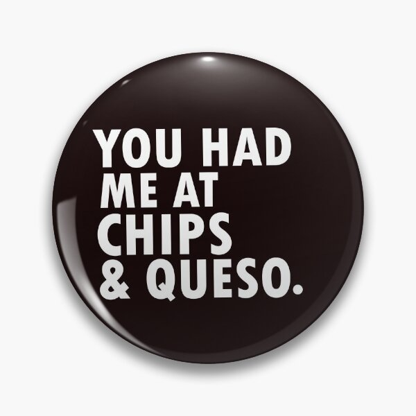 Item preview, You had me at chips and queso designed and sold by 0umStore.