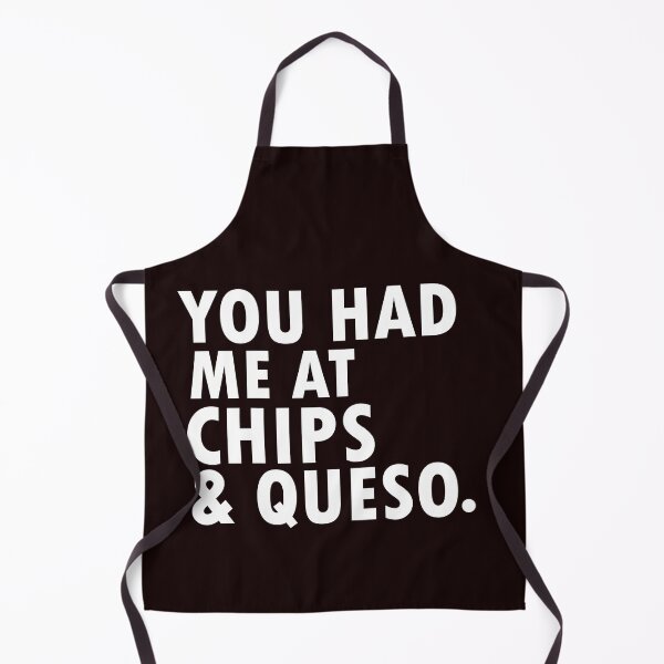 Item preview, You had me at chips and queso designed and sold by 0umStore.