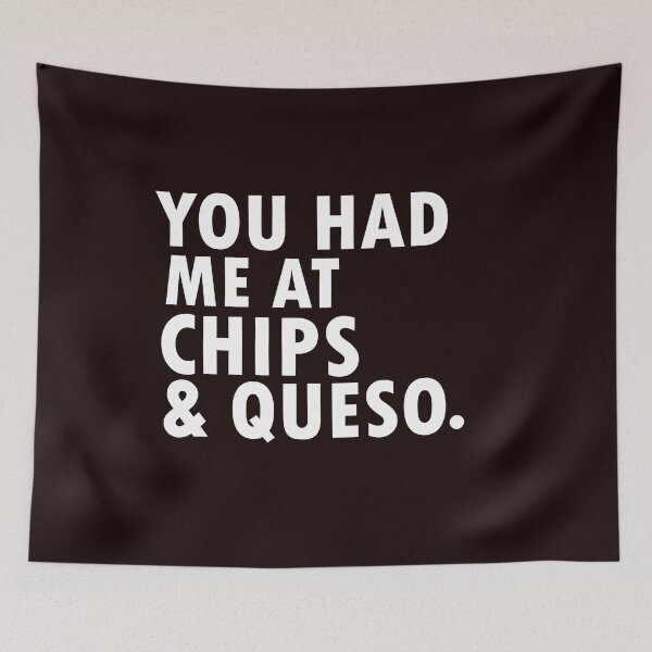 Item preview, You had me at chips and queso designed and sold by 0umStore.