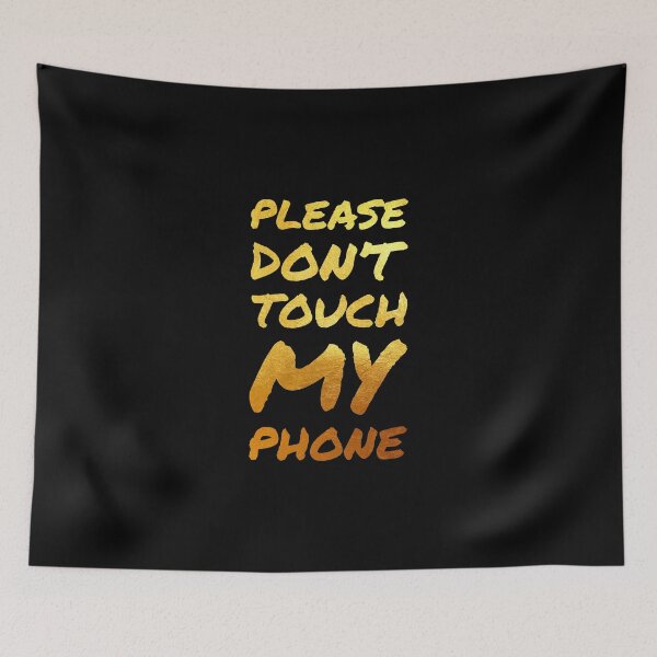 Item preview, Please don't touch my phone, thanks! - Italic gold designed and sold by crazycollective.