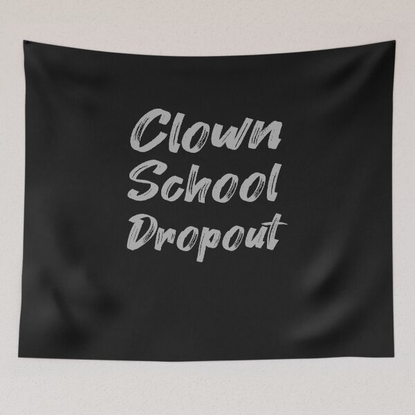 Item preview, clown school dropout | gift for clown designed and sold by store7azzouzi.