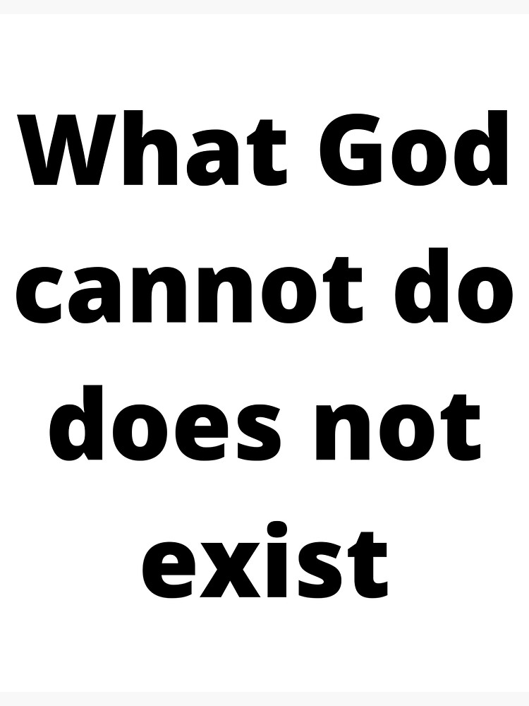 what-god-cannot-do-does-not-exist-sticker-for-sale-by-levieth-redbubble